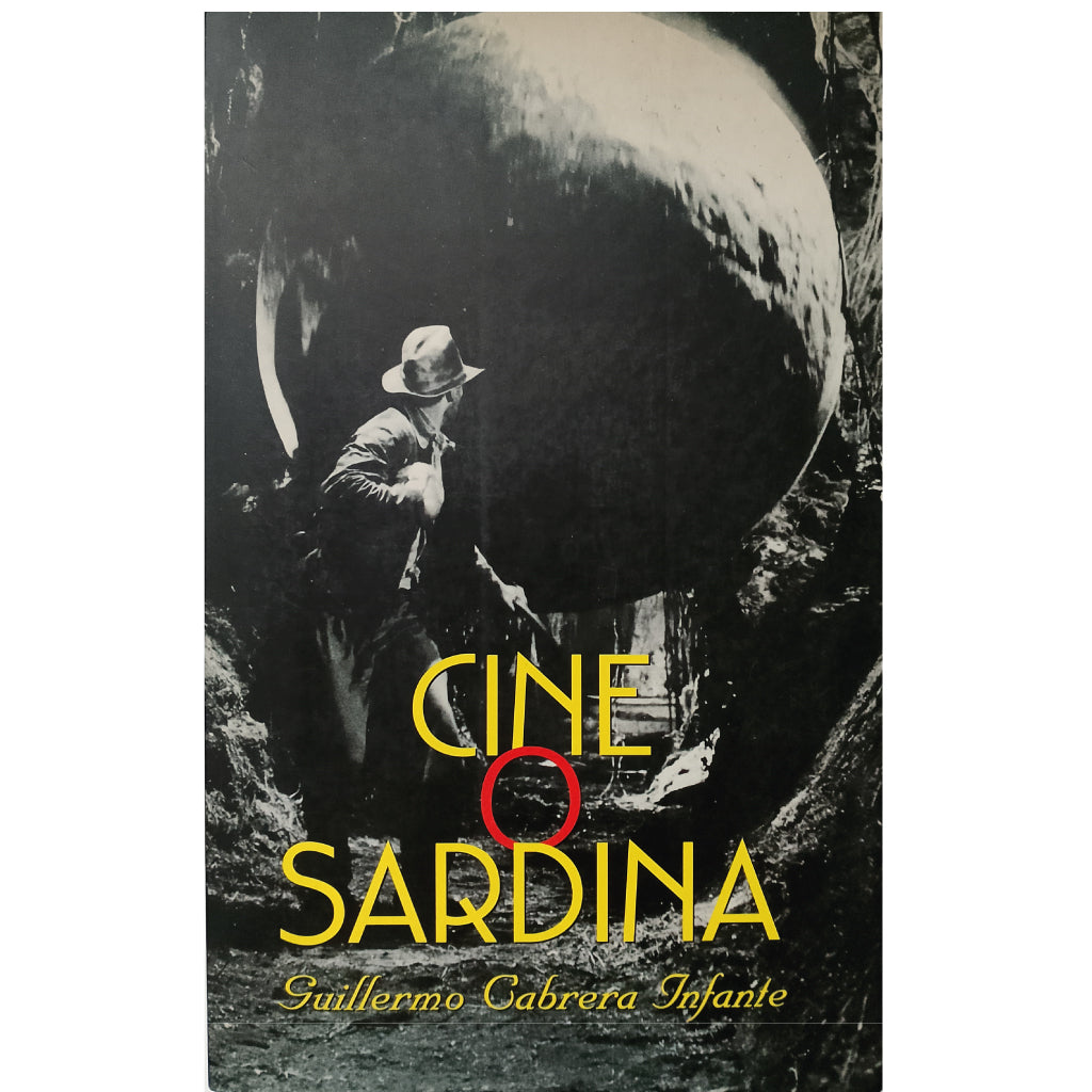 CINE O SARDINA. Cabrera Infante, Guillermo