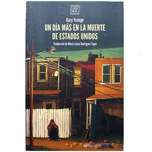 UN DÍA MÁS EN LA MUERTE DE ESTADOS UNIDOS. Younge, Gary