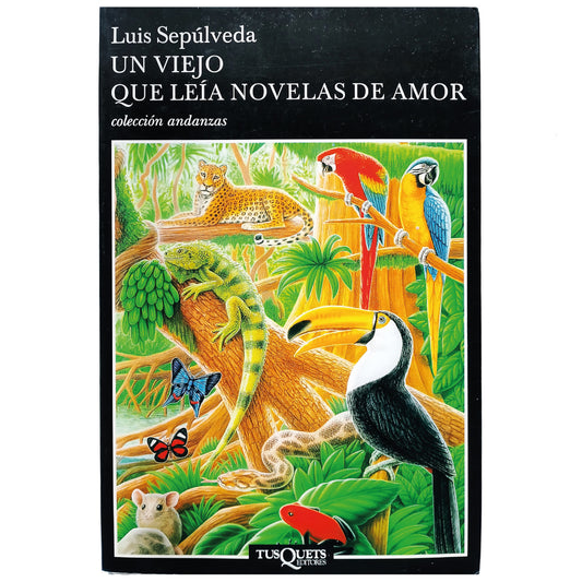 UN VIEJO QUE LEÍA NOVELAS DE AMOR. Sepúlveda, Luis