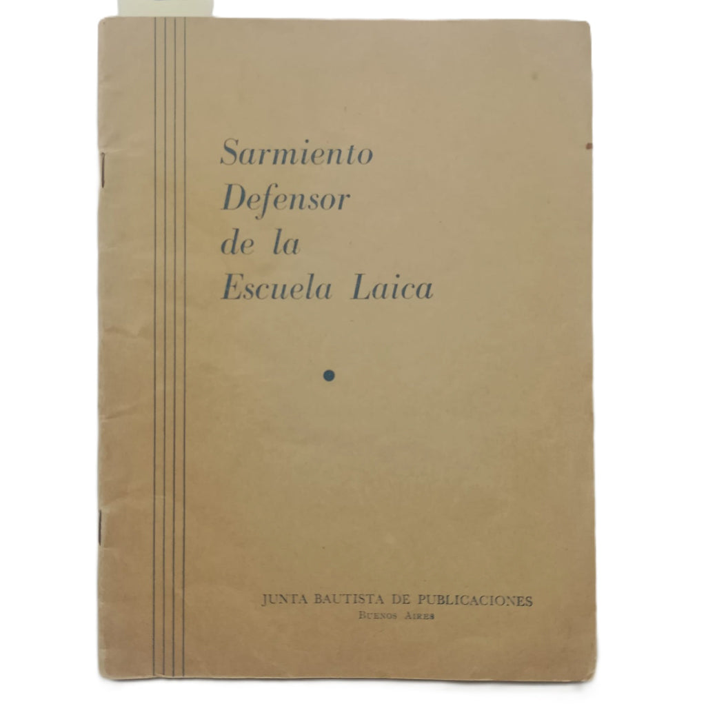 SARMIENTO DEFENSOR DE LA ESCUELA LAICA. Canclini, Santiago