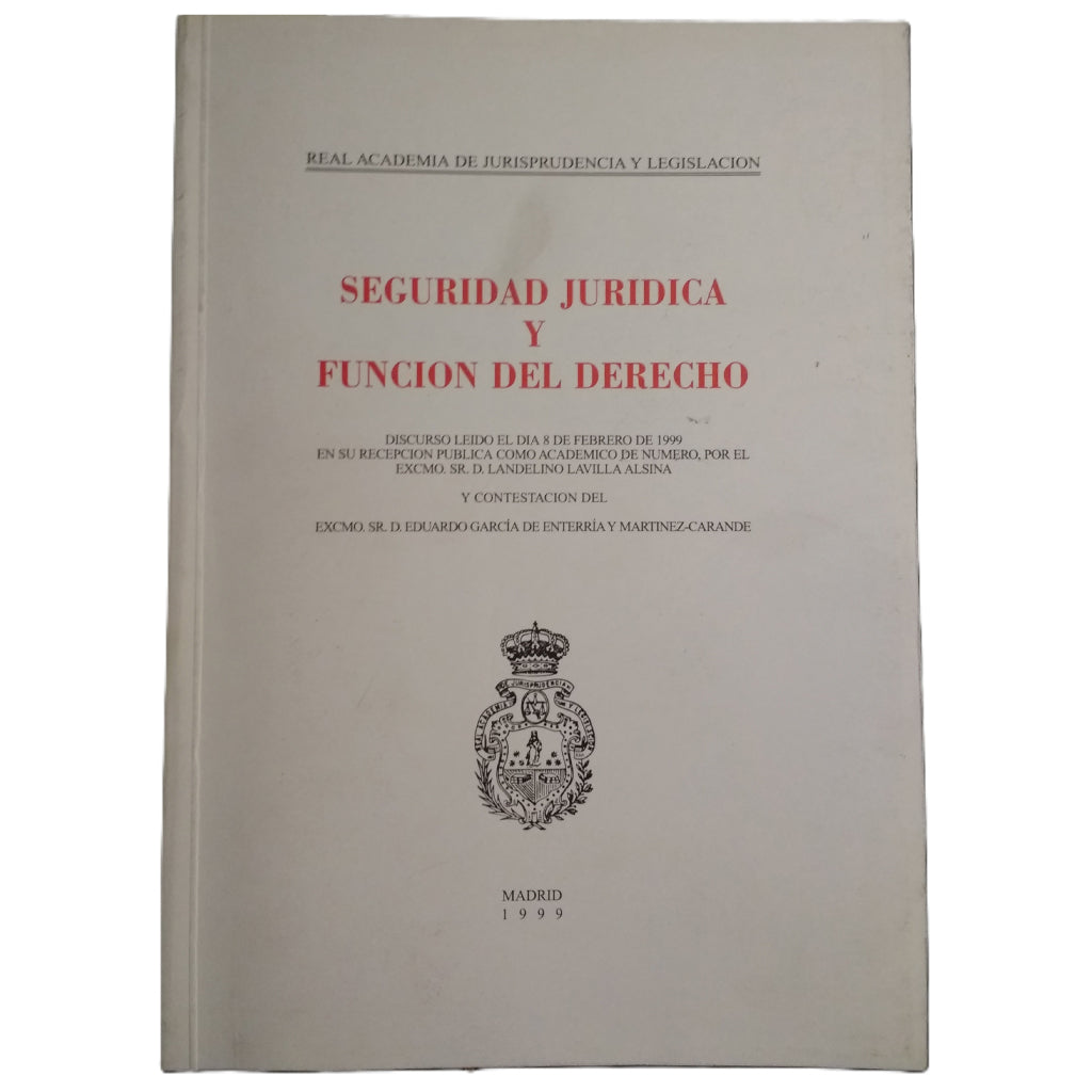 SEGURIDAD JURÍDICA Y FUNCIÓN DEL DERECHO. Lavilla Alsina, Landelino