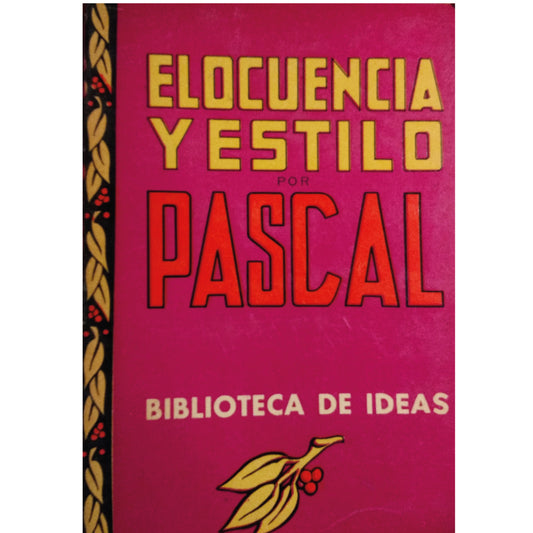 ELOCUENCIA Y ESTILO. Pascal, Blaise