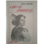 CARTAS AMOROSAS. Esteso, Luis