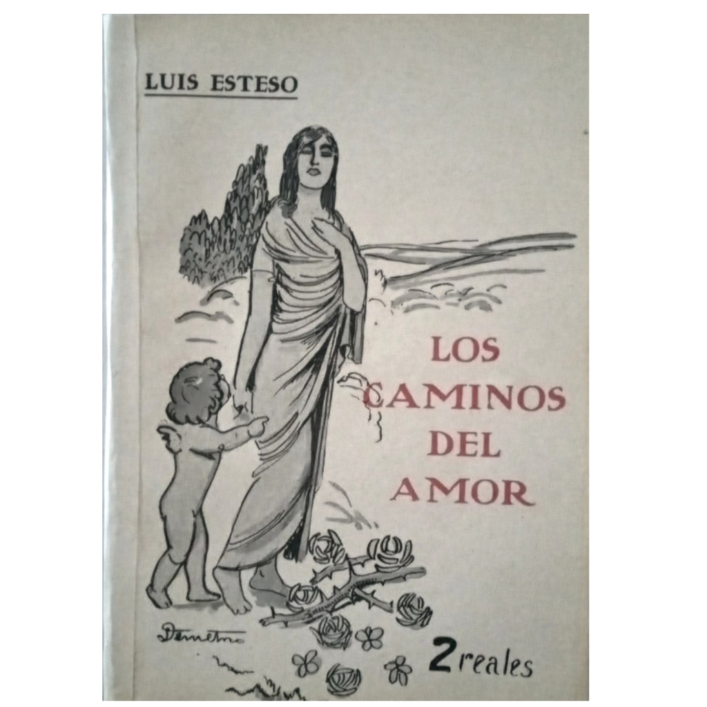 LOS CAMINOS DEL AMOR. Esteso, Luis