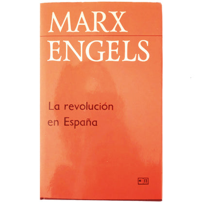 LA REVOLUCIÓN EN ESPAÑA. Marx-Engels