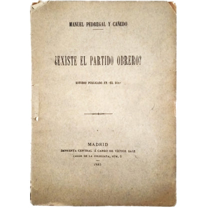 ¿EXISTE EL PARTIDO OBRERO?. Pedregal y Cañedo, Manuel
