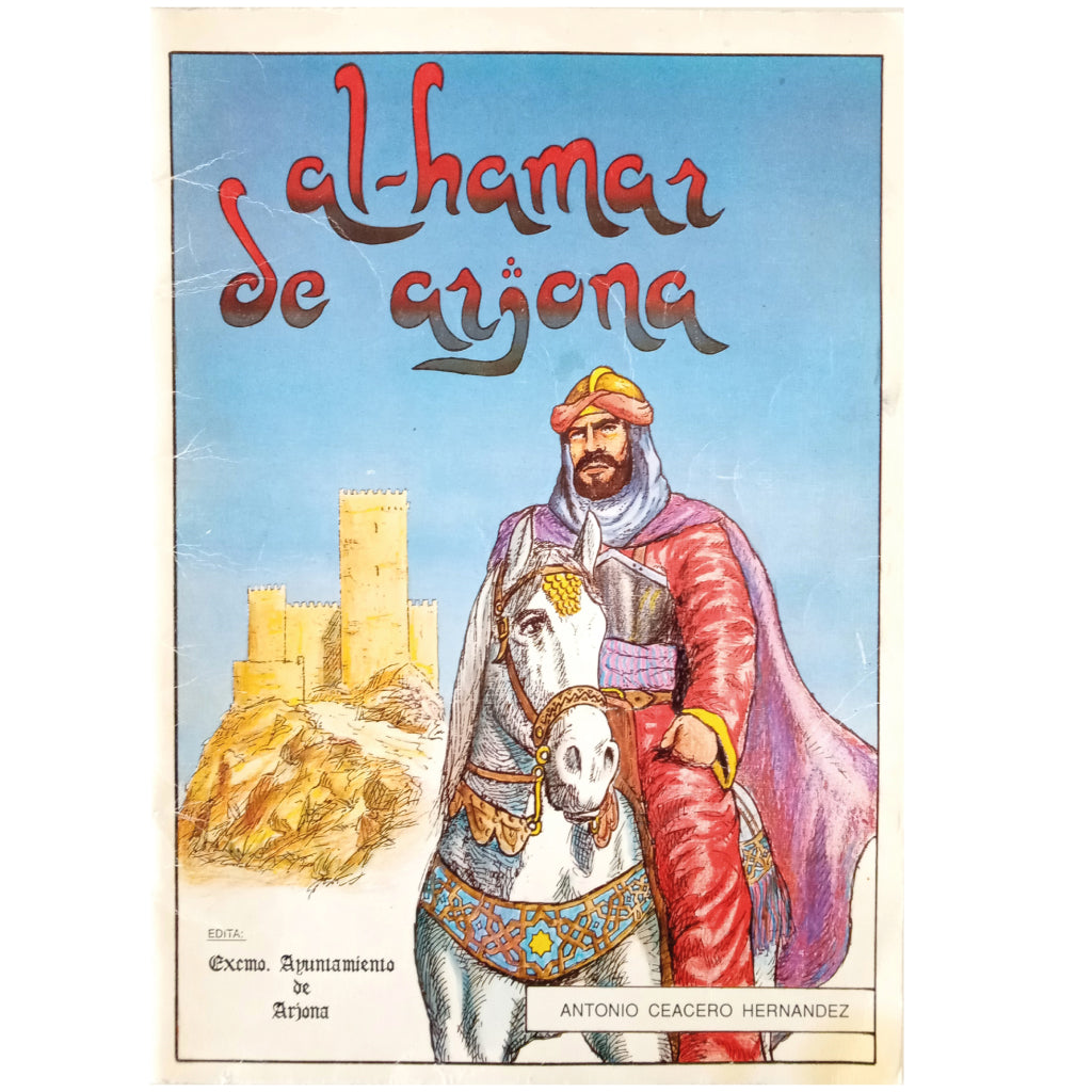 AL-HAMAR OF ARJONA. Ceacero Hernández, Antonio