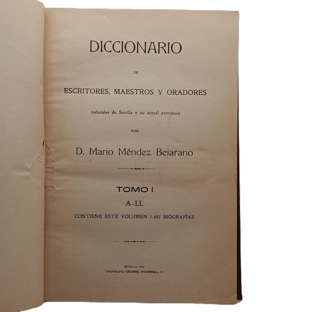 DICCIONARIO DE ESCRITORES, MAESTROS Y ORADORES NATURALES DE SEVILLA Y SU ACTUAL PROVINCIA. Tomo I: A - LL. Méndez Bejarano, Mario