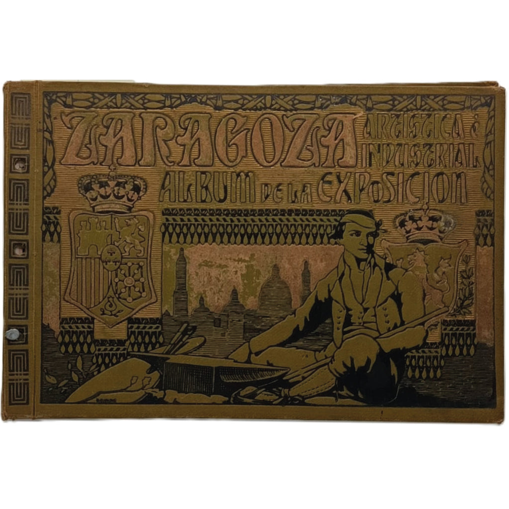 ZARAGOZA ARTÍSTICA E INDUSTRIAL. Álbum de la Exposición