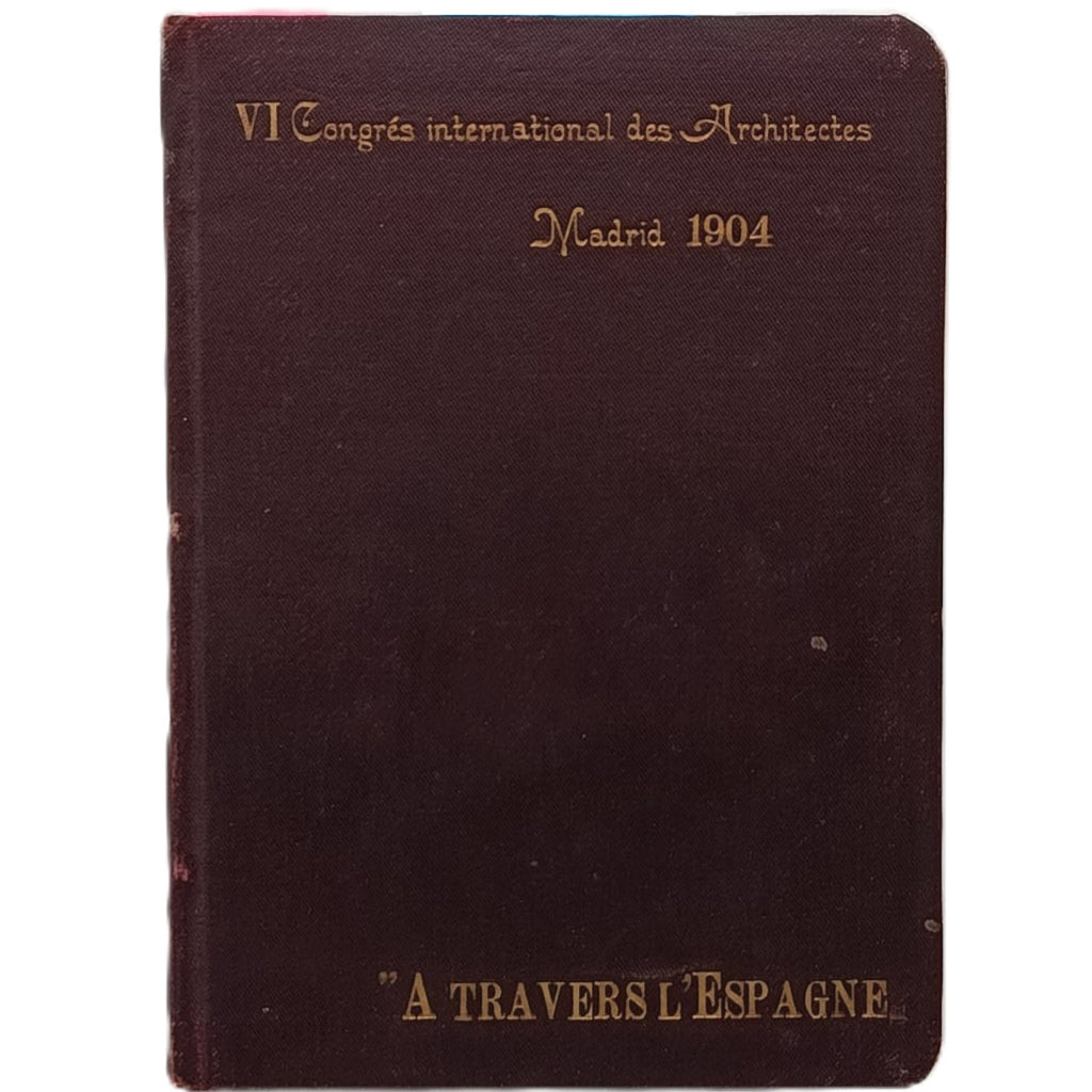 A TRAVERS L'ESPAGNE. Recuerdos de Viaje. Edición no venal. L. M. Cabello y Lapiedra