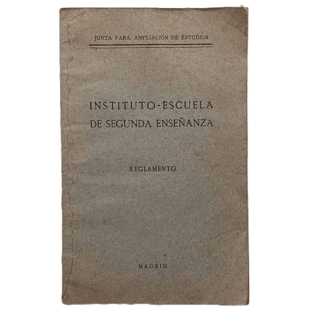 REGLAMENTO DEL INSTITUTO-ESCUELA DE SEGUNDA ENSEÑANZA (1918). Rareza Bibliográfica de la Junta para Ampliación de Estudios (JAE)