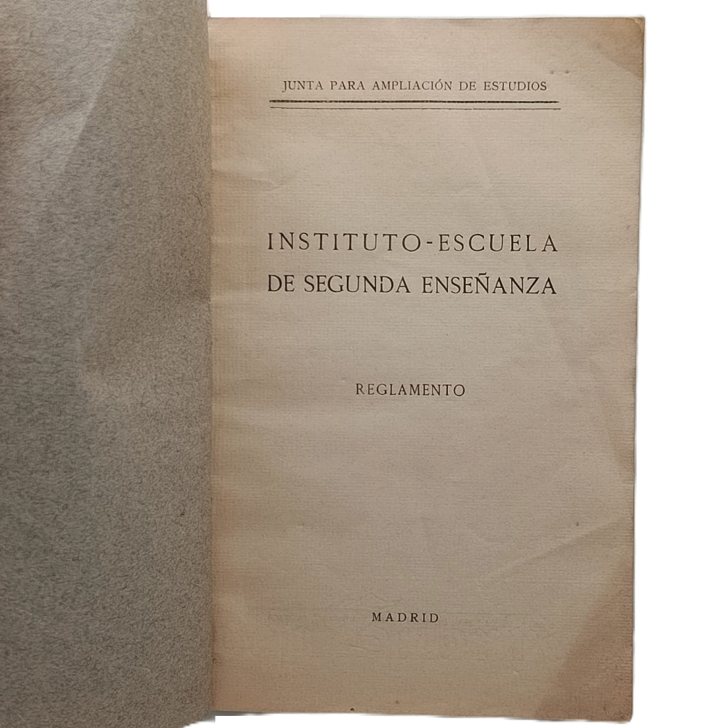 REGLAMENTO DEL INSTITUTO-ESCUELA DE SEGUNDA ENSEÑANZA (1918). Rareza Bibliográfica de la Junta para Ampliación de Estudios (JAE)