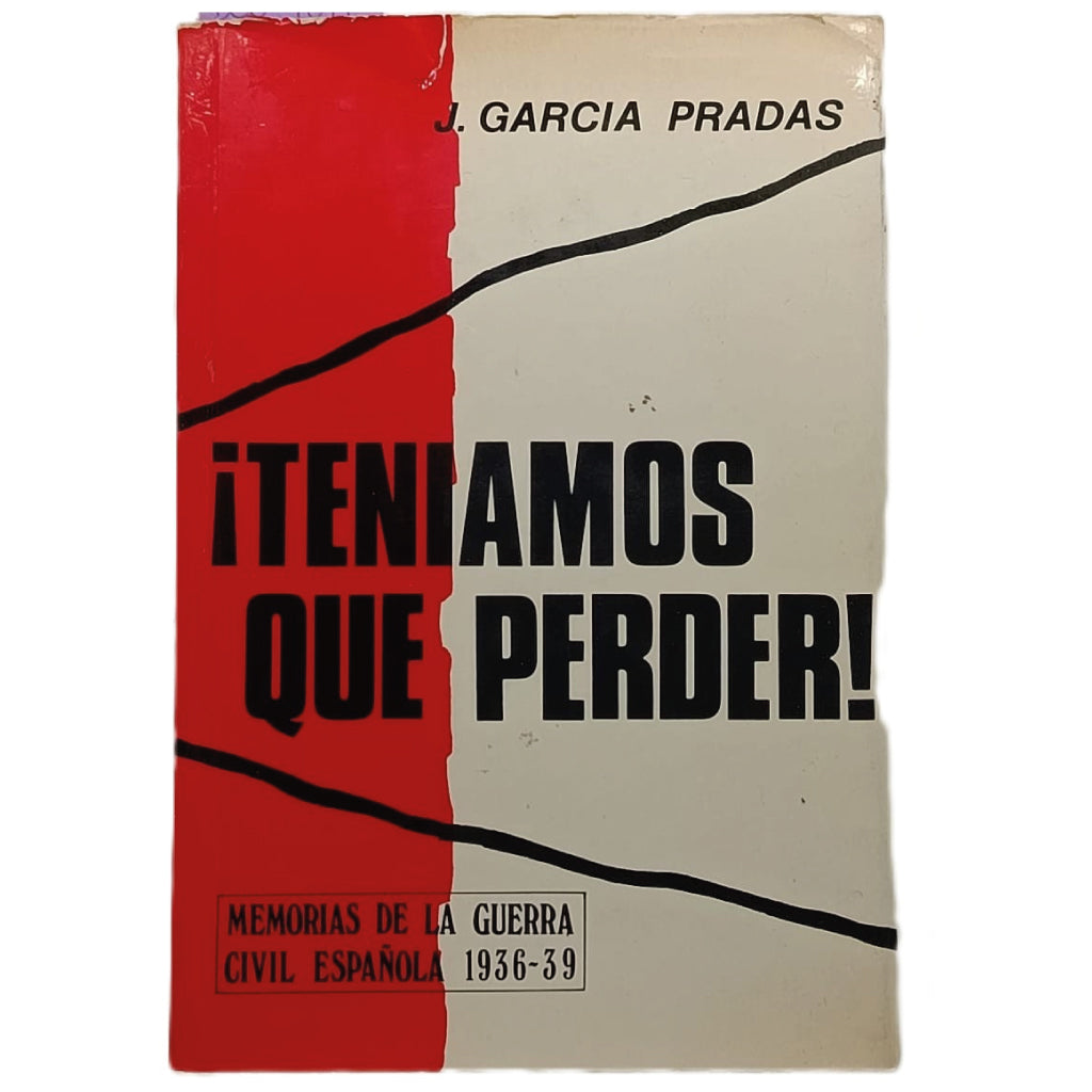 ¡TENÍAMOS QUE PERDER! García Pradas, J.