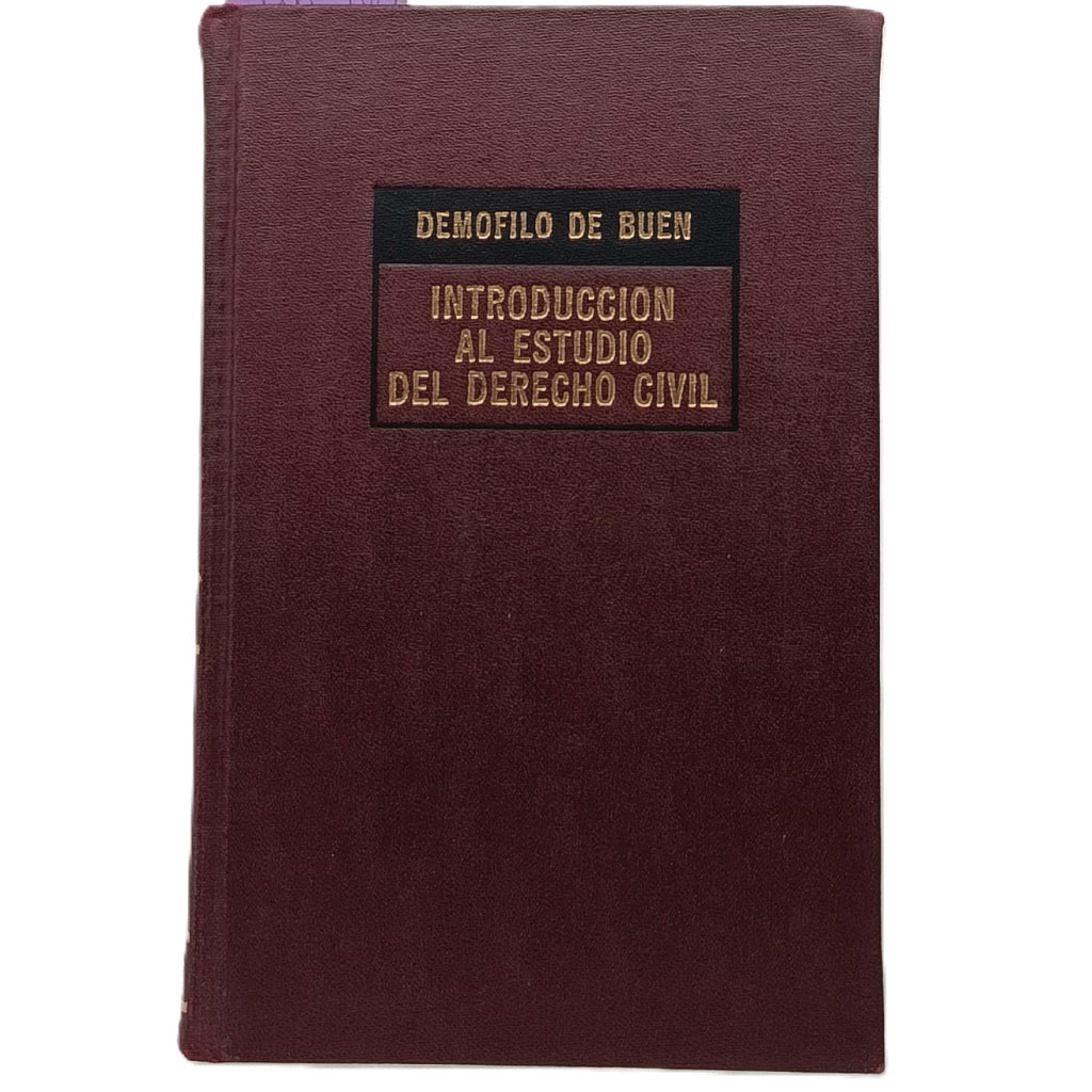 INTRODUCCIÓN AL ESTUDIO DEL DERECHO CIVIL. Buen, Demófilo de