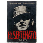 EL SEPTENATO 1968-1975. Chirino Lizares, Guido/ Chirinos Soto, Enrique