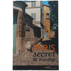 PARIS SECRET ET INSOLITE. Trouilleux, Rodolphe