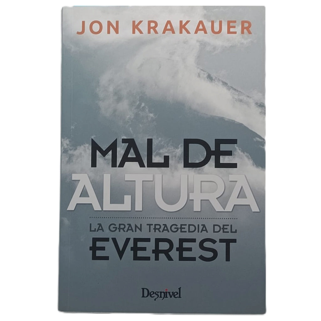 MAL DE ALTURA. LA GRAN TRAGEDIA DEL EVEREST. Krakauer, Jon