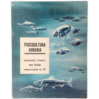 PISCICULTURA AGRARIA. Documentos técnicos. Serie Piscícola. Publicación nº 5. Elegido, Maximiliano