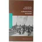 LA BUENOS AIRES DE GARDEL. Barsky, Julián y Osvaldo