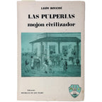 LAS PULPERÍAS. Mojón civilizador. Bouché, León