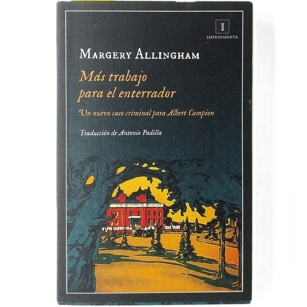 MÁS TRABAJO PARA EL ENTERRADOR. Allingham, Margery