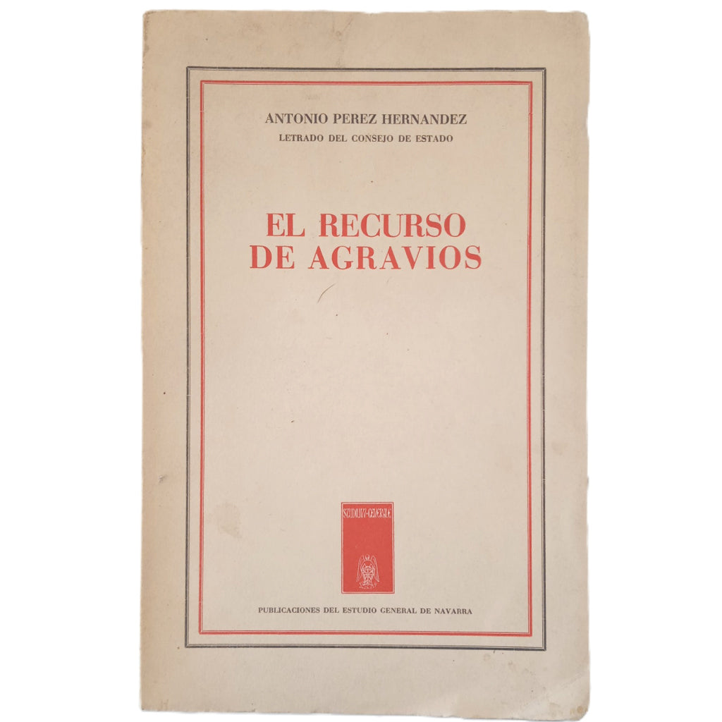 EL RECURSO DE AGRAVIOS. Pérez Hernández, Antonio