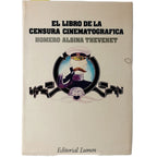 EL LIBRO DE LA CENSURA CINEMATOGRÁFICA. Alsina Thevenet, Homero