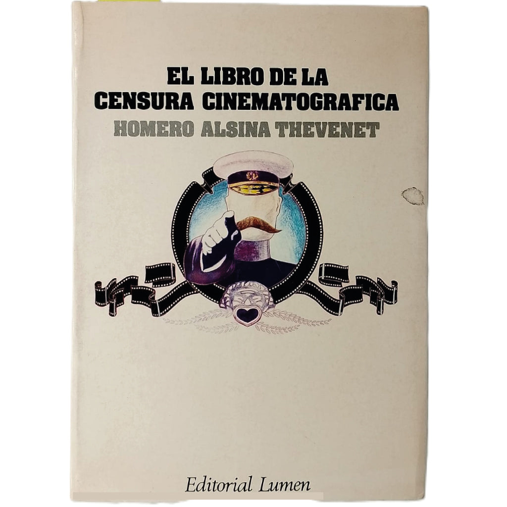 EL LIBRO DE LA CENSURA CINEMATOGRÁFICA. Alsina Thevenet, Homero