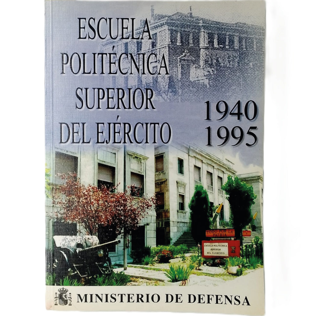 ESCUELA POLITÉCNICA SUPERIOR DEL EJÉRCITO 1940-1995. Varios Autores