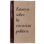 ENSAYO SOBRE LA VOCACIÓN POLÍTICA. Elorriaga, Gabriel (Dedicado)
