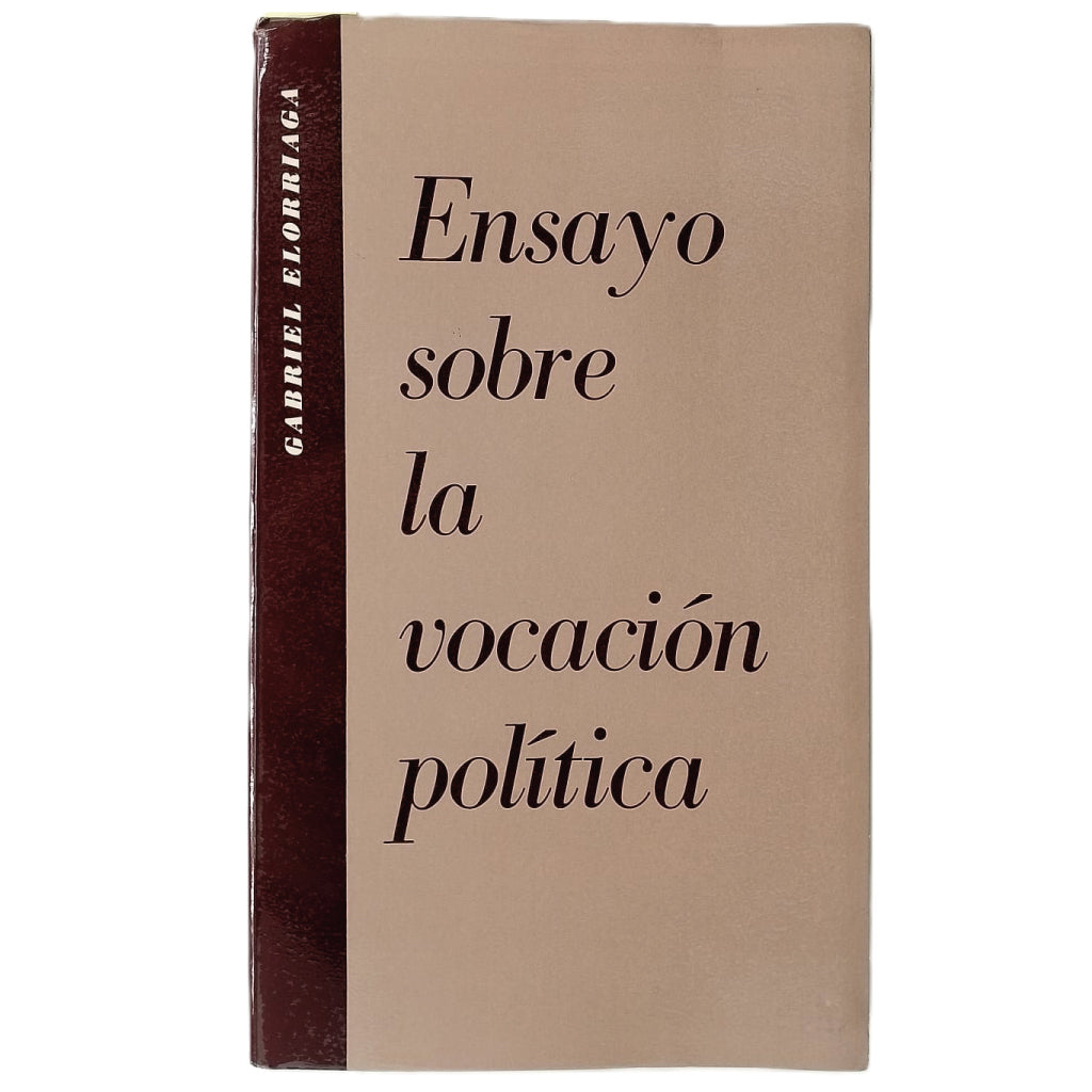 ENSAYO SOBRE LA VOCACIÓN POLÍTICA. Elorriaga, Gabriel (Dedicado)