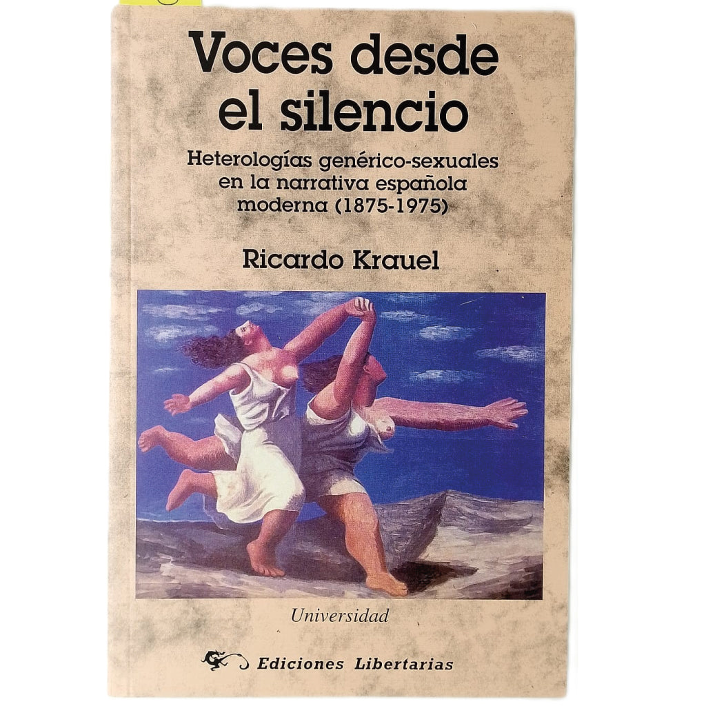VOCES DESDE EL SILENCIO. Heterologías genérico-sexuales en la narrativa española moderna (1875-1975). Krauel, Ricardo