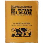 LE ROMAN DES QUATRE. Bourget, Paul/ D'Houville, Gerard/ Duvernois, Henri/ Benoit, Pierre
