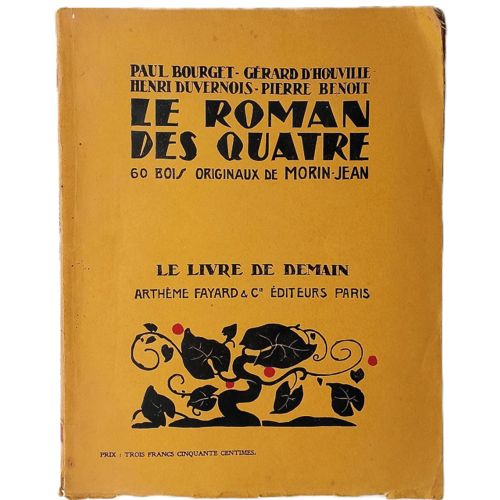 LE ROMAN DES QUATRE. Bourget, Paul/ D'Houville, Gerard/ Duvernois, Henri/ Benoit, Pierre