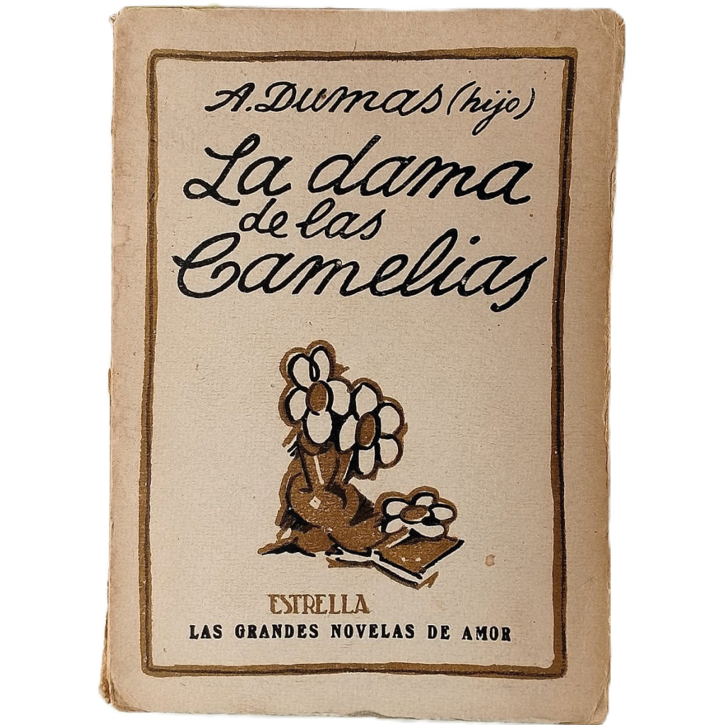 LA DAMA DE LAS CAMELIAS. Dumas, Alejandro (Hijo)