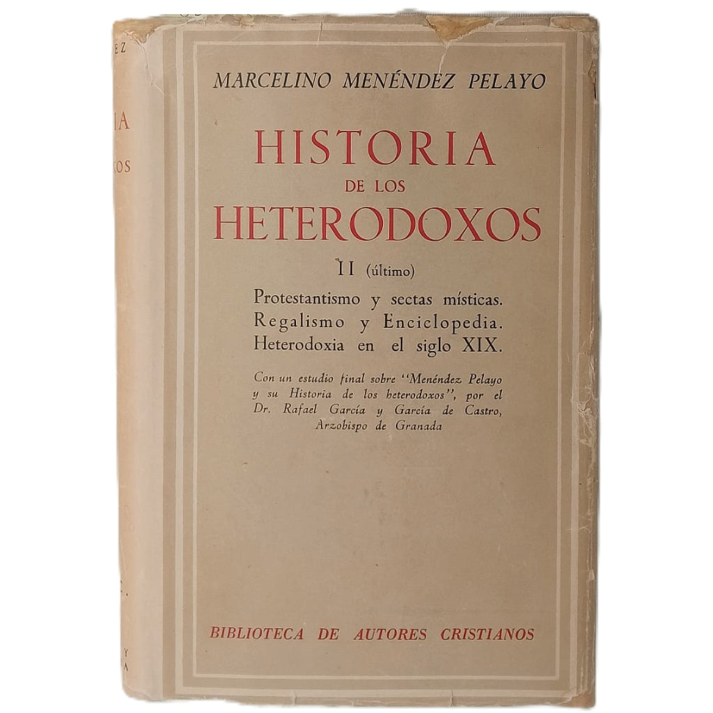HISTORIA DE LOS HETERODOXOS II (último). Menéndez Pelayo, Marcelino