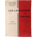LOS LATIFUNDIOS EN ESPAÑA. Su importancia, origen, consecuencias y solución. Carrión, Pascual