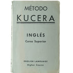 MÉTODO KUCERA. INGLÉS CURSO SUPERIOR. Kucera, Enrique