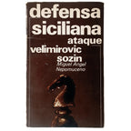 DEFENSA SICILIANA. ATAQUE VELIMIROVIC-SOZIN. Nepomuceno, Miguel Ángel