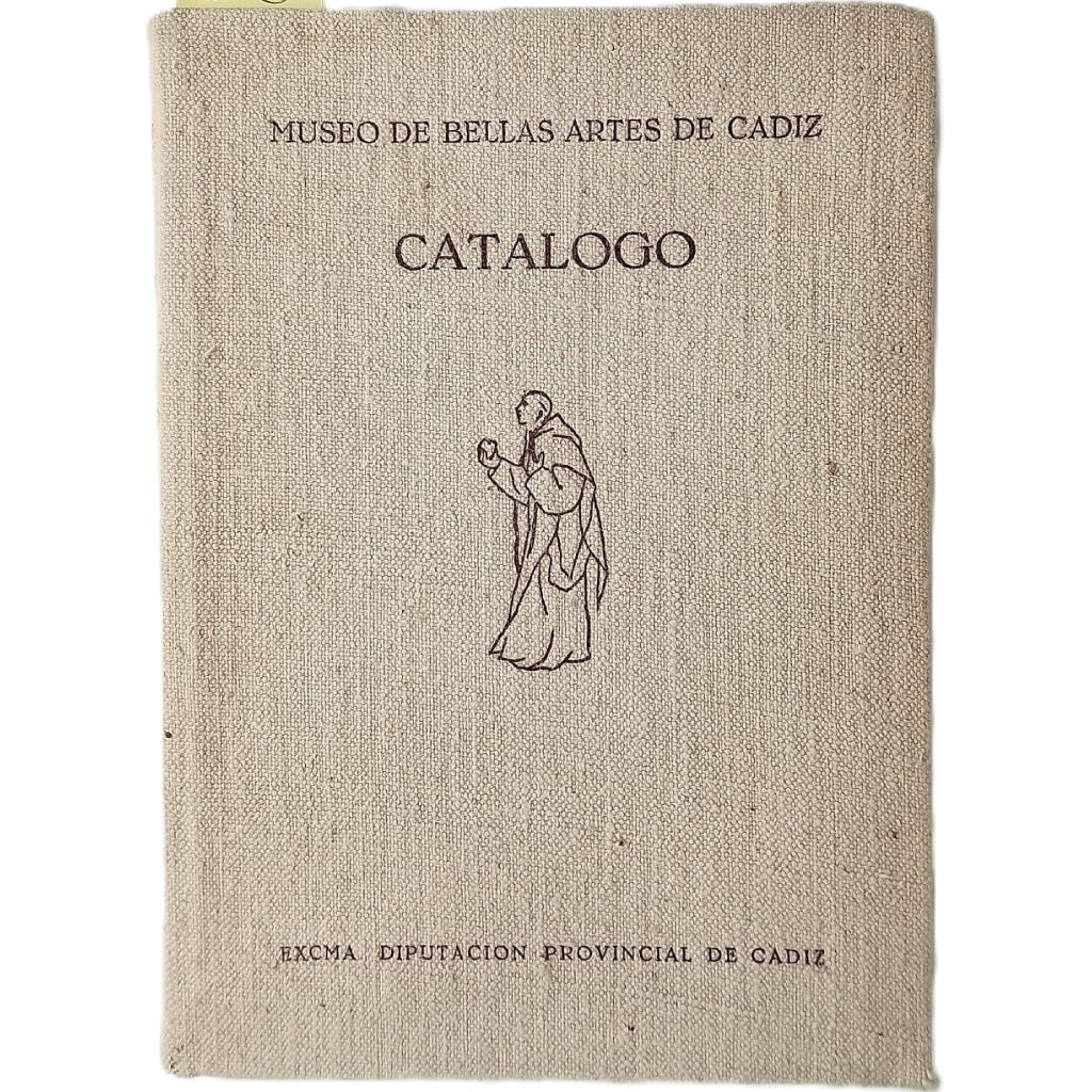 MUSEO PROVINCIAL DE BELLAS ARTES DE CÁDIZ. CATÁLOGO DE LAS PINTURAS. Pemán y Permartín, César