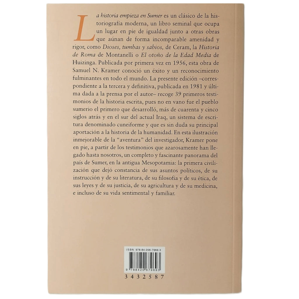 LA HISTORIA EMPIEZA EN SUMER. 39 primeros testimonios de la historia escrita. Kramer, Samuel Noah