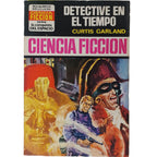 DETECTIVE EN EL TIEMPO. Garland, Curtis