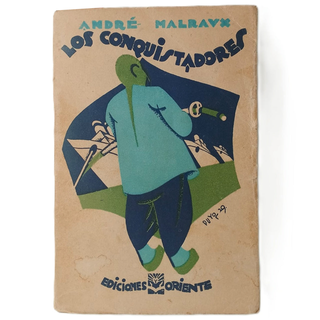 LOS CONQUISTADORES. Malraux, André