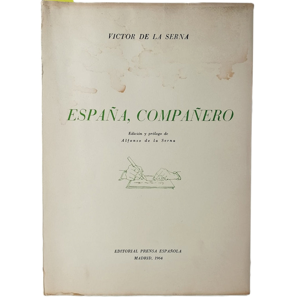 ESPAÑA, COMPAÑERO. Serna, Víctor de la