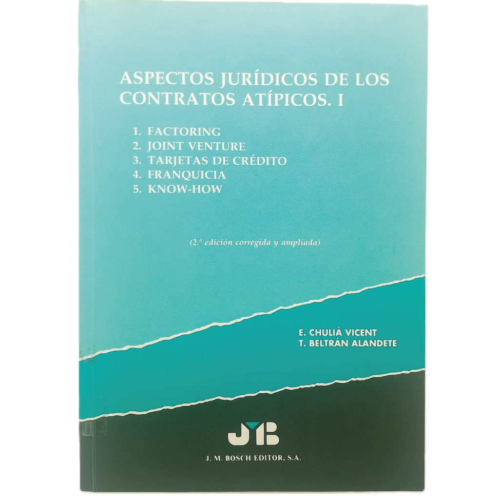 ASPECTOS JURÍDICOS DE LOS CONTRATOS ATÍPICOS I. Chuliá Vicent, E. / Beltrán Alandere, T.