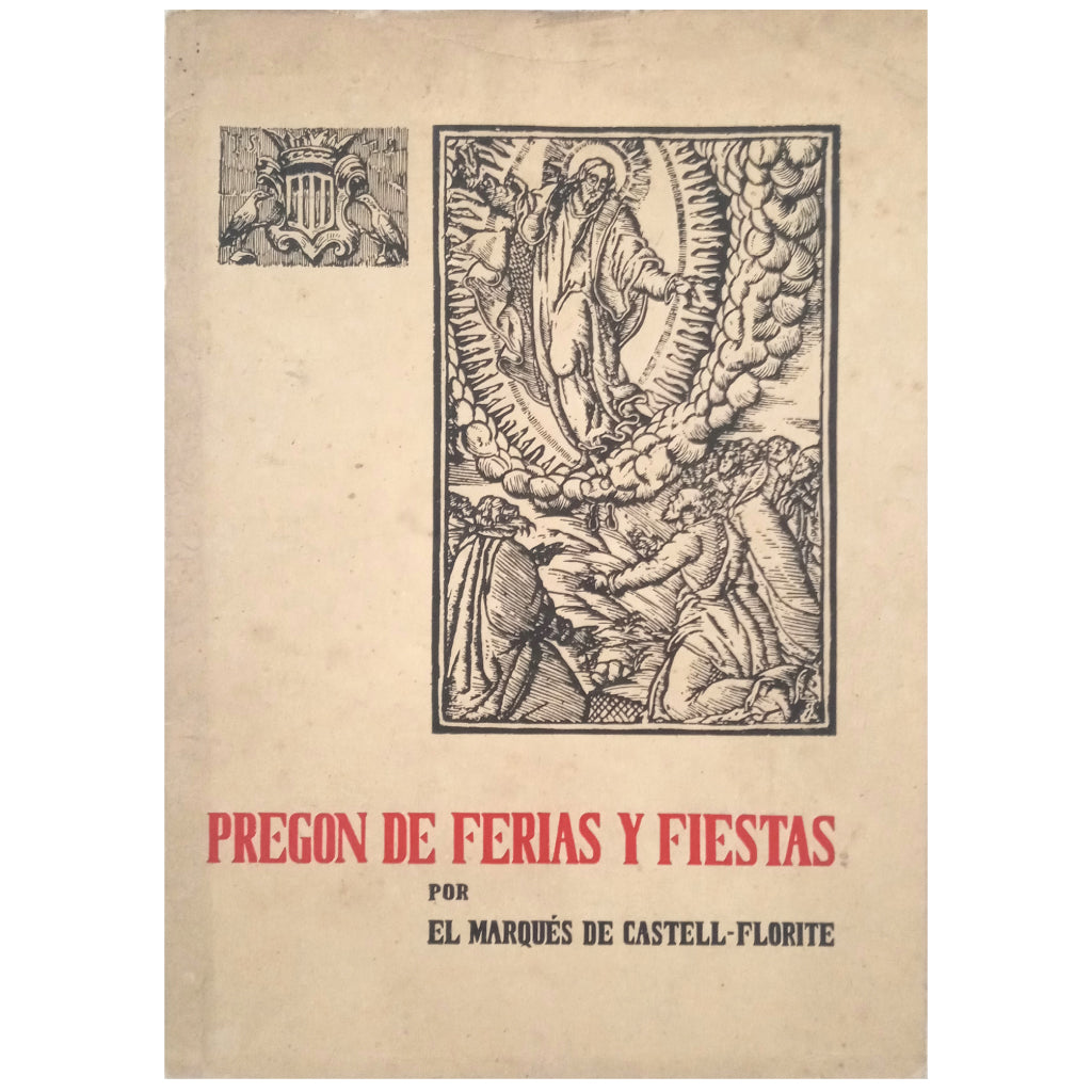 PREGÓN DE LA FERIA Y DE LAS FIESTAS DE LA ASCENSIÓN. Buxó de Abaigar, Joaquín
