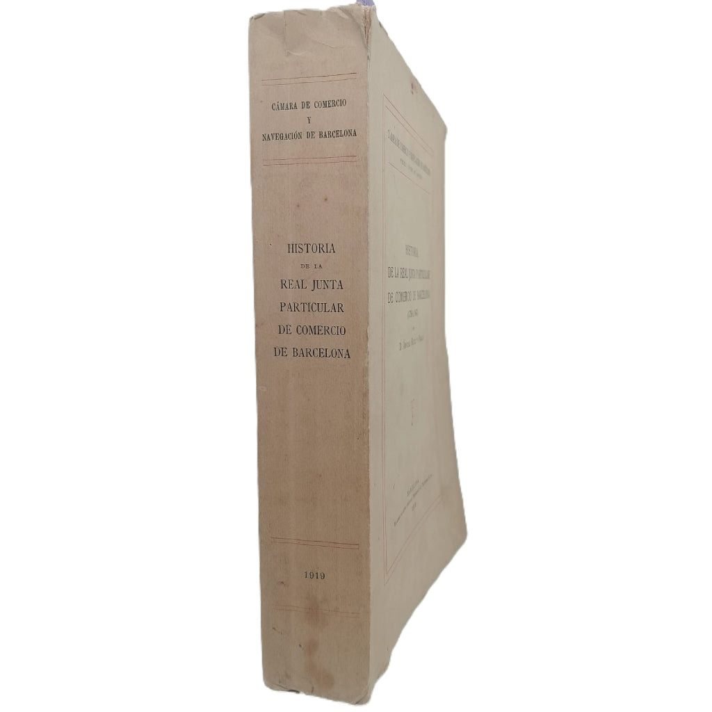 HISTORIA DE LA REAL JUNTA PARTICULAR DE COMERCIO DE BARCELONA (1758 A 1847). Ruiz y Pablo, Ángel