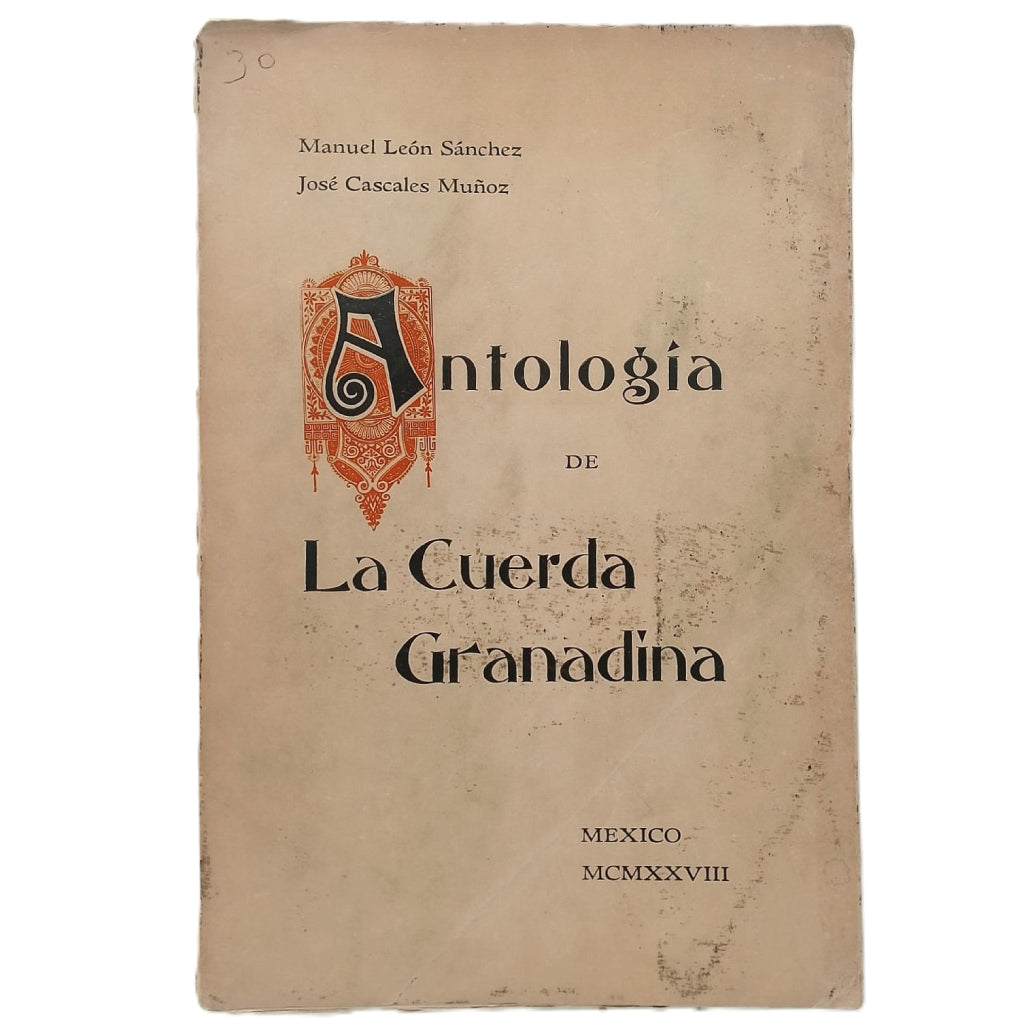 ANTOLOGÍA DE LA CUERDA GRANADINA. León Sánchez, Manuel / Cascales Muñoz, José