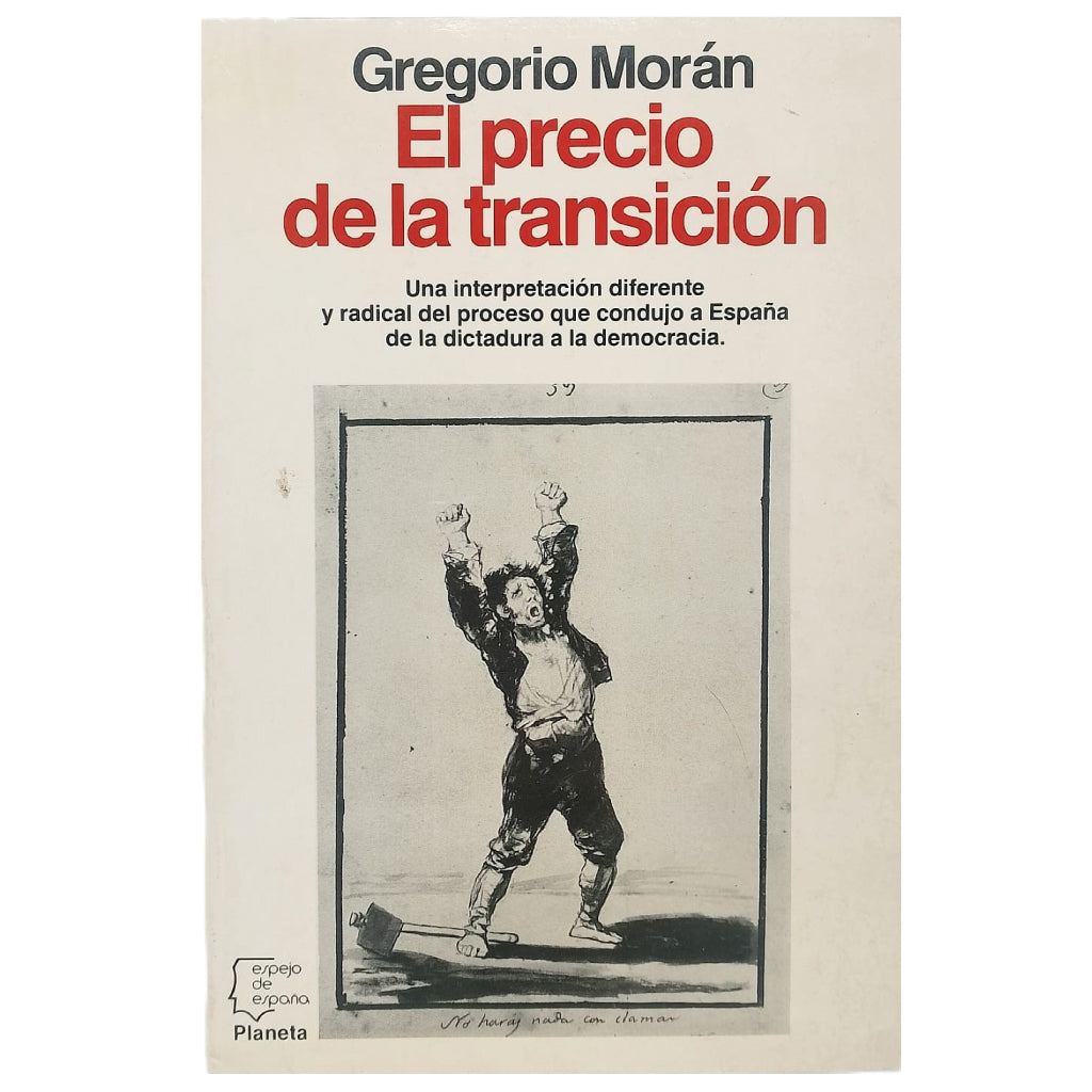 EL PRECIO DE LA TRANSICIÓN. Morán, Gregorio
