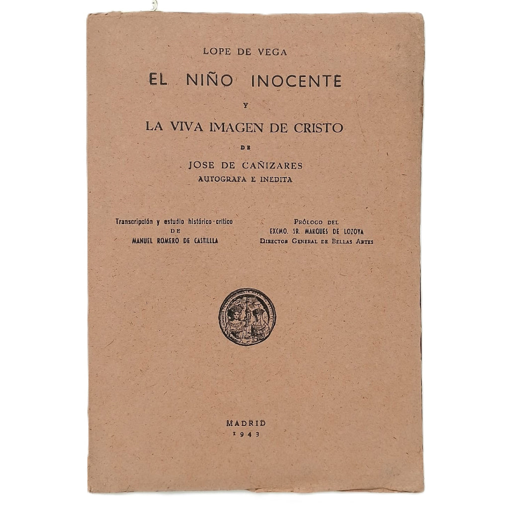 LOPE DE VEGA. EL NIÑO INOCENTE Y LA VIVA IMAGEN DE CRISTO. Cañizares, José de